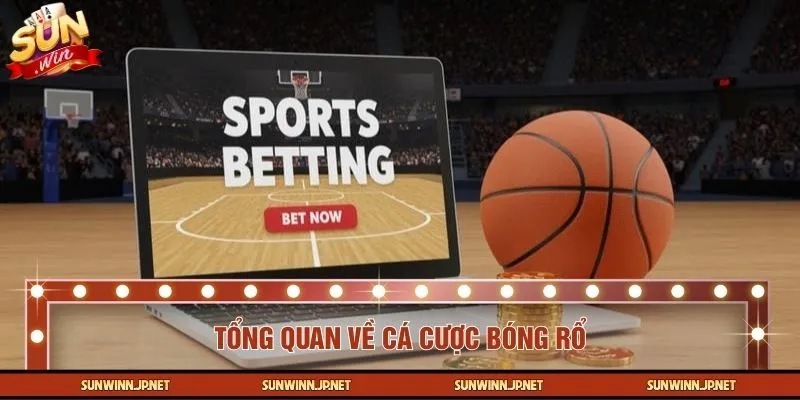 Sơ lược về cá cược bóng rổ