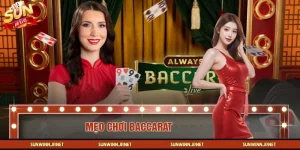 Mẹo chơi Baccarat - Tuyển Tập Những Tip Hay Năm 2026