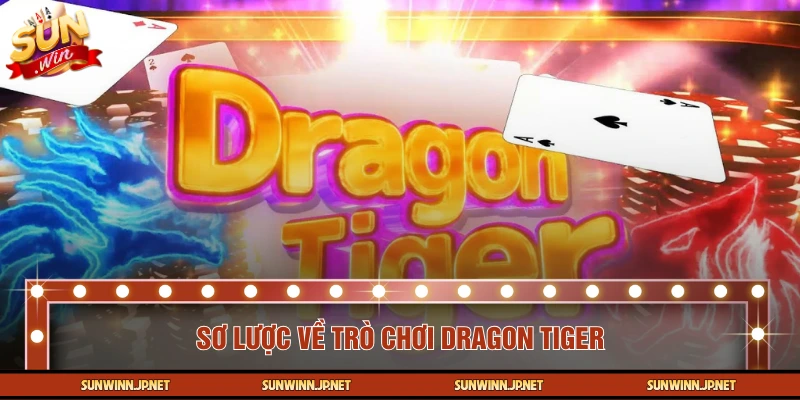 Những điều bạn cần biết về Rồng Hổ