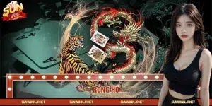Rồng Hổ – Hướng Dẫn Cách Chơi Chuẩn Và Mẹo Đánh Dễ Thắng